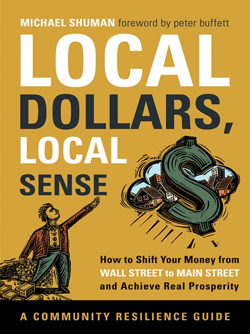 Title details for Local Dollars, Local Sense by Michael Shuman - Available